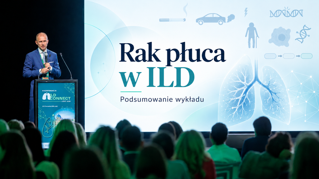 Podsumowanie wykładu: „Lung cancer in ILD patients – contemporary challenges”